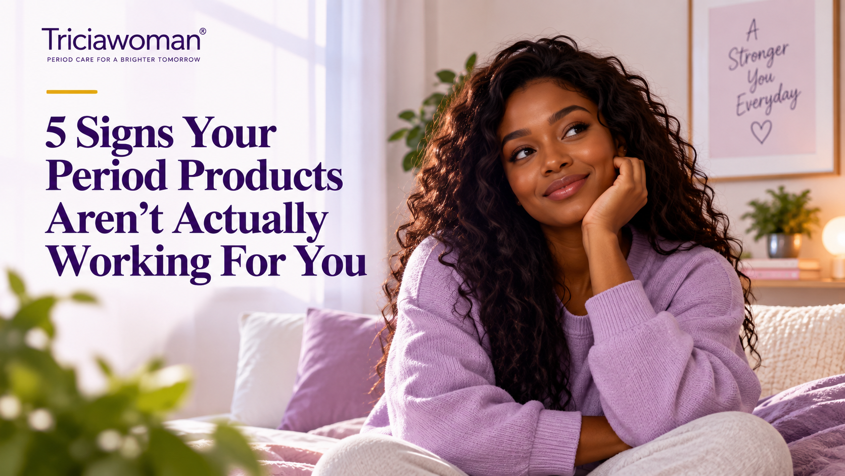 your period product is not right